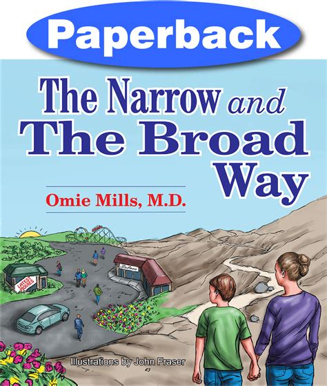 Narrow And The Broad Way The Mills Omie Paperback Lsi Bible