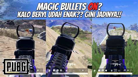 Magic Bullets On Kalo Beryl Bisa Tracking Gini Terus Mau Banget