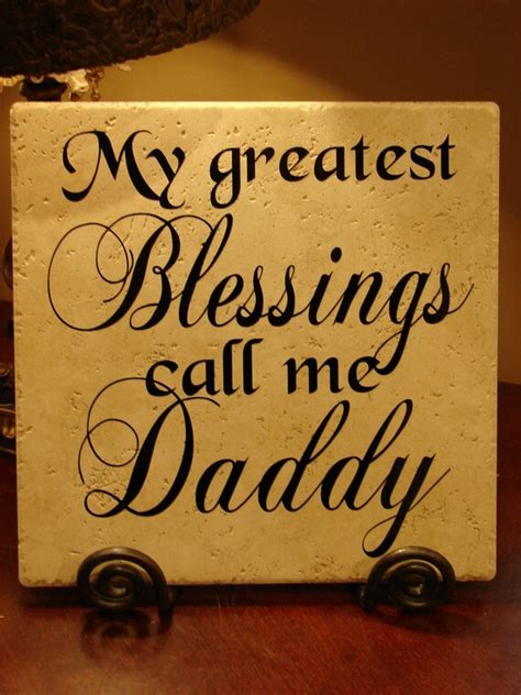 Items Similar To My Greatest Blessings Call Me Daddy Decorative Tile On Etsy