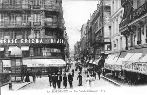 Bordeaux Rue Sainte Catherine Carte Postale Ancienne Et Vue Dhier