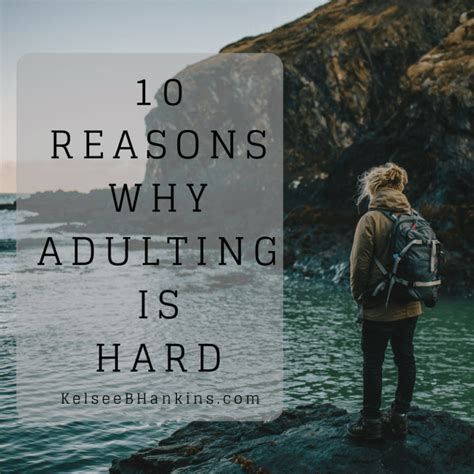 10 Reasons Why Adulting Is Hard Kelsee B Hankins
