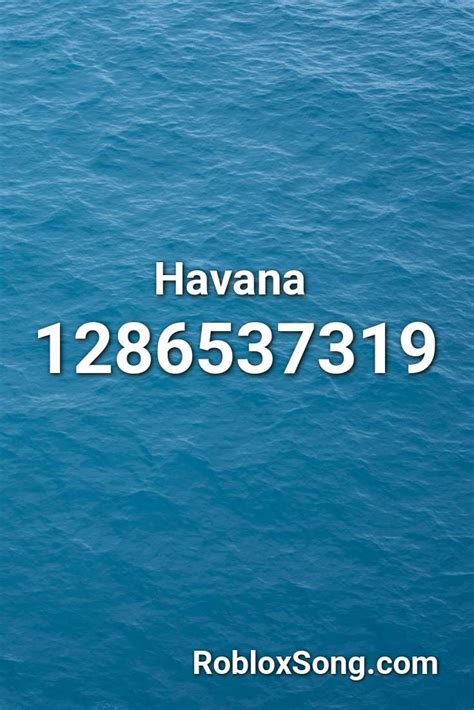 Roblox Id Codes For Music Havana