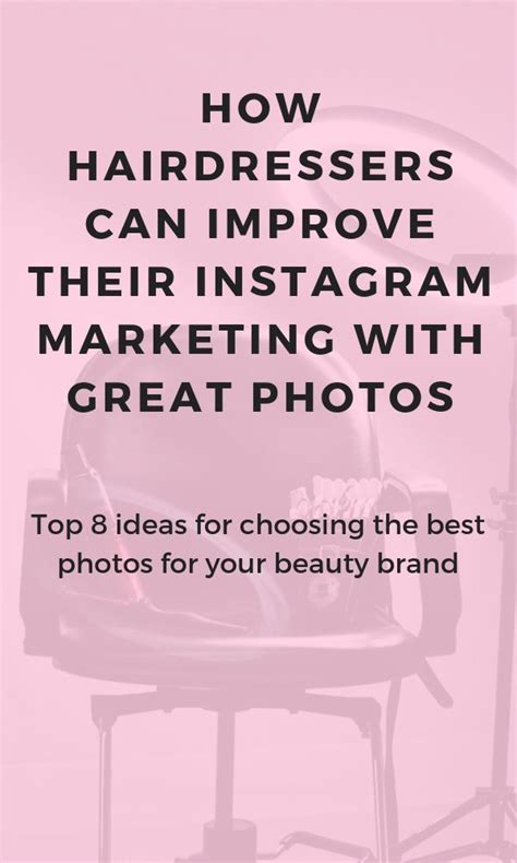 8 Ideas For Beautiful Instagram Photos For Your Salon Salon Marketing