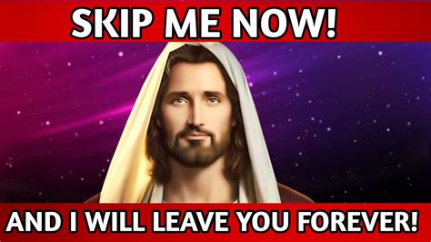 🛑 God Says Please Do Not Skip Me My Child 😭 God Message For You