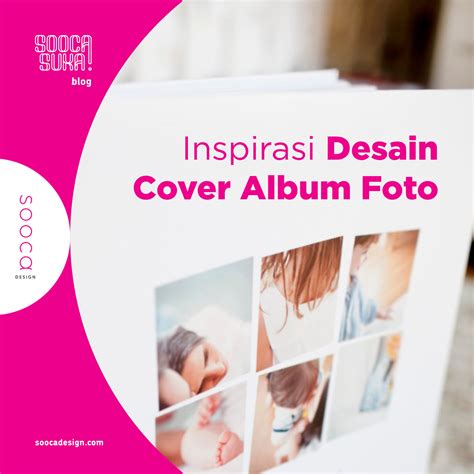 Inspirasi Desain Cover Album Foto yang Bagus & Menarik