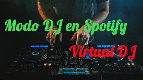 Spotify DJ Hacer DJ con Spotify Mezclar Música con Virtual DJ Tunelf YouTube