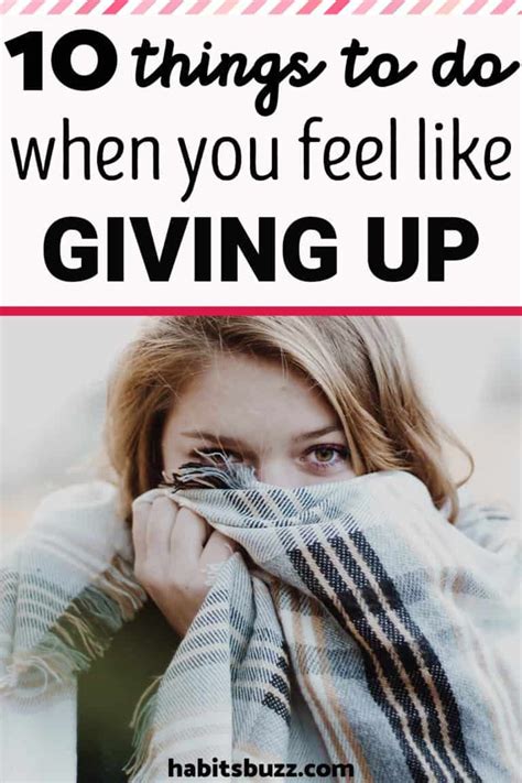 10 Things To Do When You Feel Like Giving Up Giving Up On Life Feel