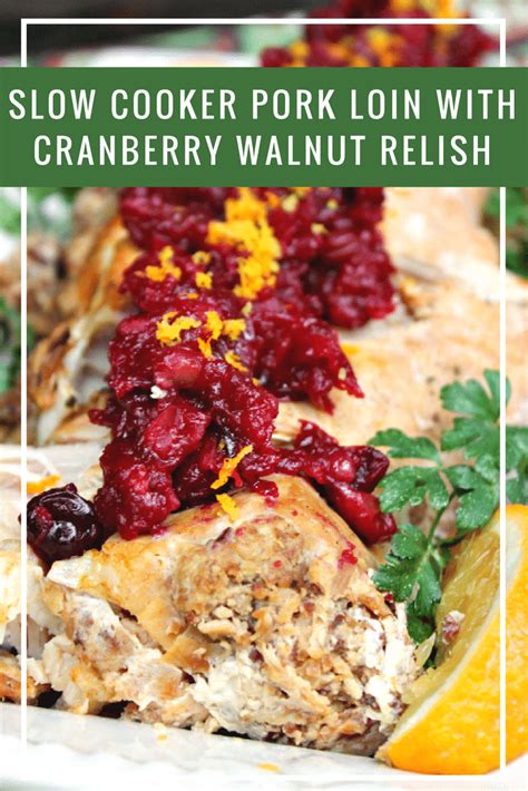 I'm excited to start off the holiday recipes with this slow cooker cranberry pork loin. Slow Cooker Pork Loin With Cranberry Walnut Relish - Thrifty Jinxy