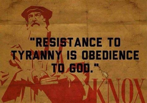 Resistance To Tyrants Is Obedience To God Quote Shortquotescc