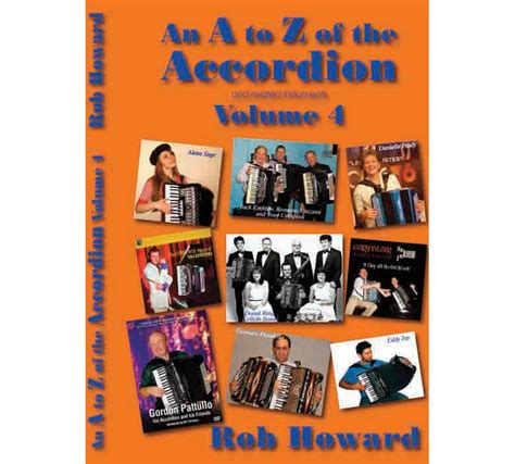 The A To Z Of The Accordion And Related Instruments Volume 4 Rob