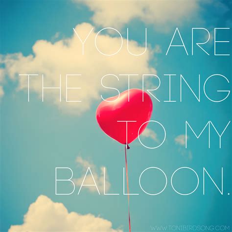 Quotes About Balloon 116 Quotes
