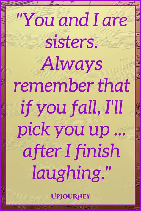 The best thing about having four big brothers is you always have funny sibling quotes. 100+ BEST Sister Quotes and Sample Messages (With images ...