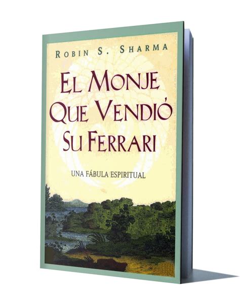 El Monje Que VendiÓ Su Ferrari Robin Sharma Audiolibro Y Ebook