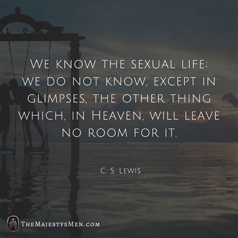 Cs Lewis On The Possibility Of Sex In Heaven Quote • The Majestys Men