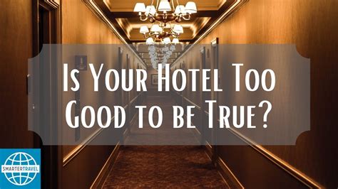 6 Warning Signs Your Hotel Is Not What It Seems Smartertravel Youtube