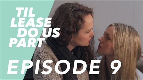 Lesbian Web Series Til Lease Do Us Part Episode 9 Season 2 Youtube