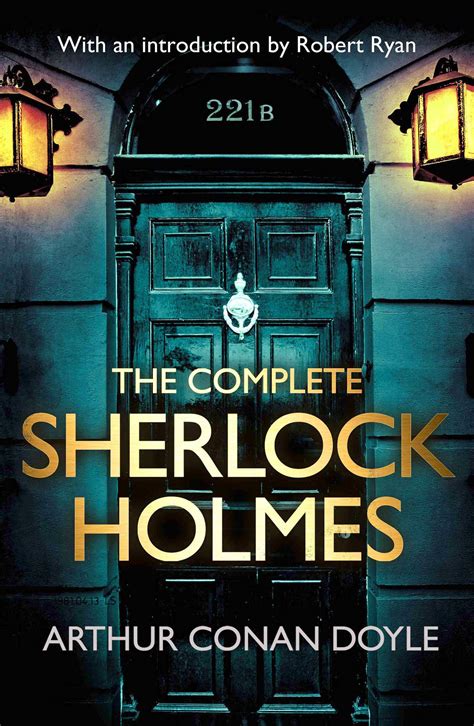 The Complete Sherlock Holmes eBook by Arthur Conan Doyle, Robert Ryan ...