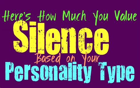 Heres How Much You Value The Silence Based On Your Personality Type