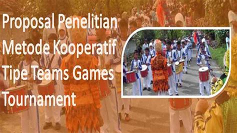 Proposal Penelitian Metode Kooperatif Tipe Teams Games Tournament