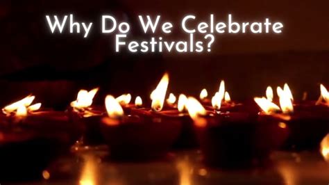 Why Do We Celebrate Festivals Youtube