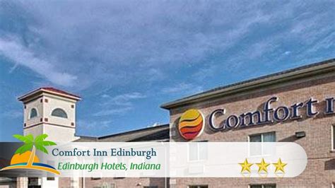 Comfort Inn Edinburgh Edinburgh Hotels Indiana Youtube