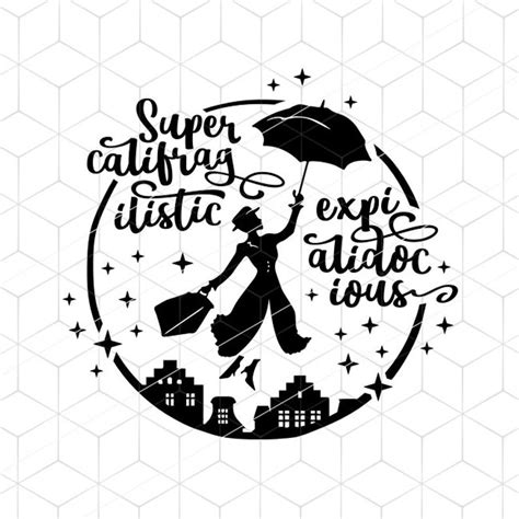 Dxf Png Supercalifragilisticexpialidocious Svg Mary Poppins Digital Cut