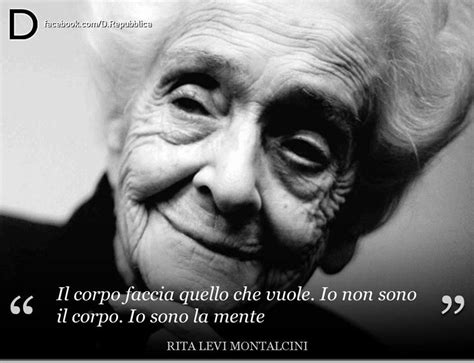 Celebre neurologa italiana che nel nel 1986 ha vinto il premio nobel per la rare sono le persone che usano la mente. Rita Levi Montalcini | Frases de la vida, Filosofía, La mente