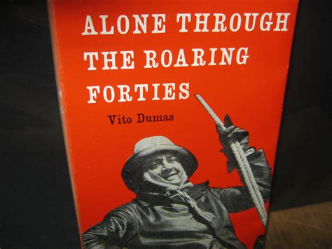 Alone Through The Roaring Forties By Dumas Vito Translated By Captain