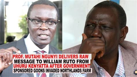 Prof Mutahi Ngunyi Delivers Raw Message To William Ruto From Uhuru