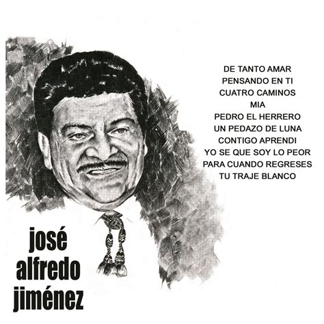 José Alfredo Jiménez Cuatro Caminos Iheartradio