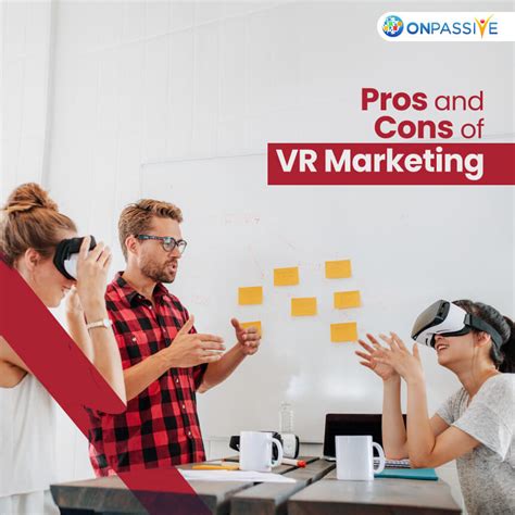 Onpassive Power Pros And Cons Of Virtual Reality Marketing In 2022