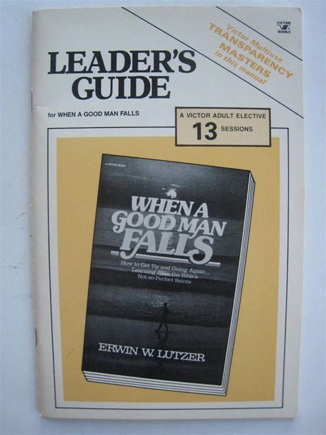 Leader S Guide For When A Good Man Falls Erwin W Lutzer 9780896939561 Books