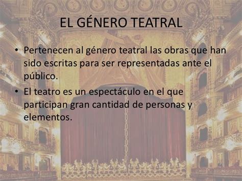 El Teatro Características Del Teatro