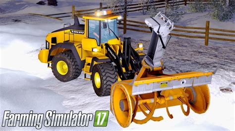 Farming Simultor 2017 Snow Plowing Volvo L150h And Snowblower Youtube