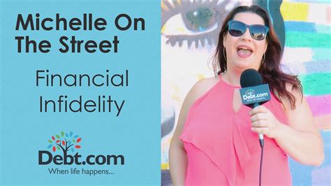 Michelle On The Street Financial Infidelity Youtube