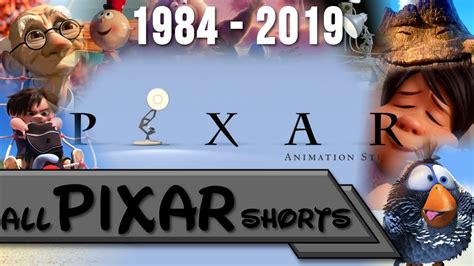 All Pixar Short Films 1984 2019 Youtube