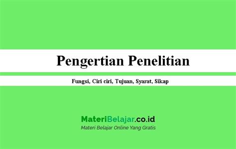 Check spelling or type a new query. Pengertian Penelitian - Fungsi, Ciri ciri, Tujuan, Syarat ...