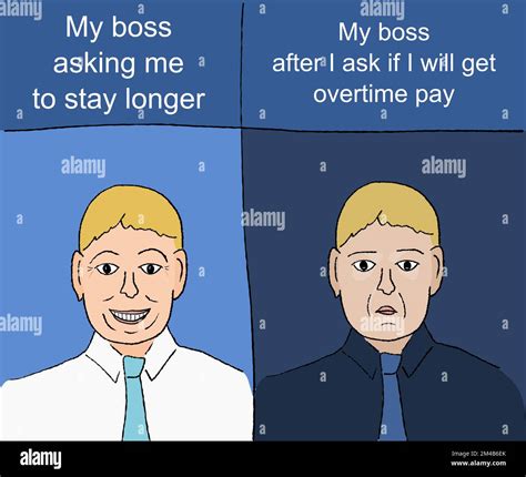 Paid Overtime Employee And Boss Asking To Stay Longer Funny Meme For