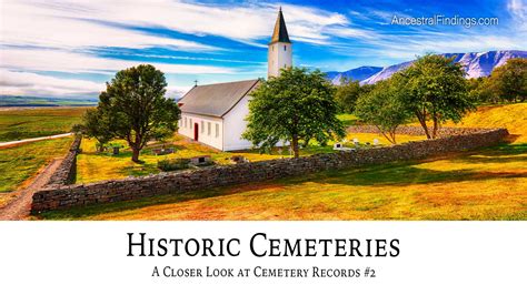 Historic Cemeteries A Closer Look At Cemetery Records 2 Ancestral