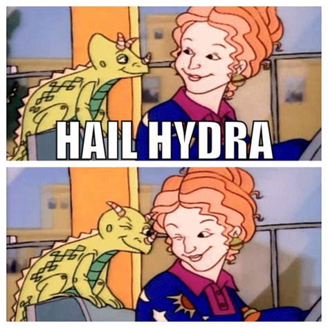 Hail Hydra Ms Frizzle Hail Hydra Know Your Meme
