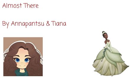 Almost There Duet By Annapantsu And Tiana Youtube