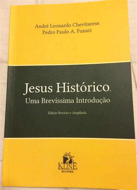 em busca do jesus histórico jesus histórico uma brevíssima introdução andré leonardo