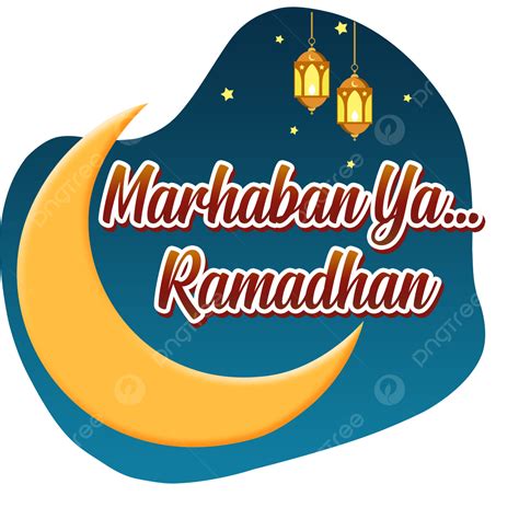 Marhaban Ya Ramadhan Png Image Marhaban Ya Ramadhan Muslim Arabic Mubarak Png Image For