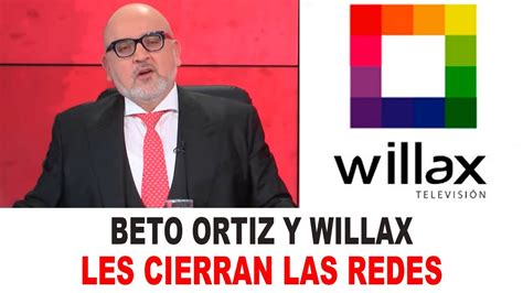 Cierran Cuentas A Beto Ortiz Y Willax Tras Ataque Cibernético Youtube