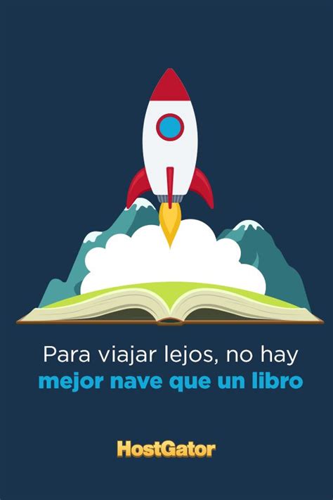 Para Viajar Lejos No Hay Mejor Nave Que Un Libro Frases De Lectura