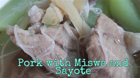 Pork With Miswa And Sayote Pork Recipe Easy Recipe Mommy M Youtube