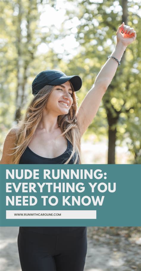 Nude Running Here Are 4 Realities No One Will Tell You Run With Caroline