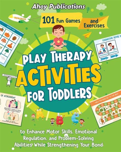 Play Therapy Activities For Toddlers 101 Fun Games And Exercises To