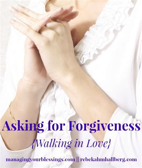 Ask For Forgiveness Walking In Love Asking For Forgiveness Marriage