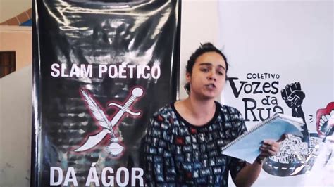 Laura Conceição Slam Poético Da Ágora 2ª Edição 2017 Youtube